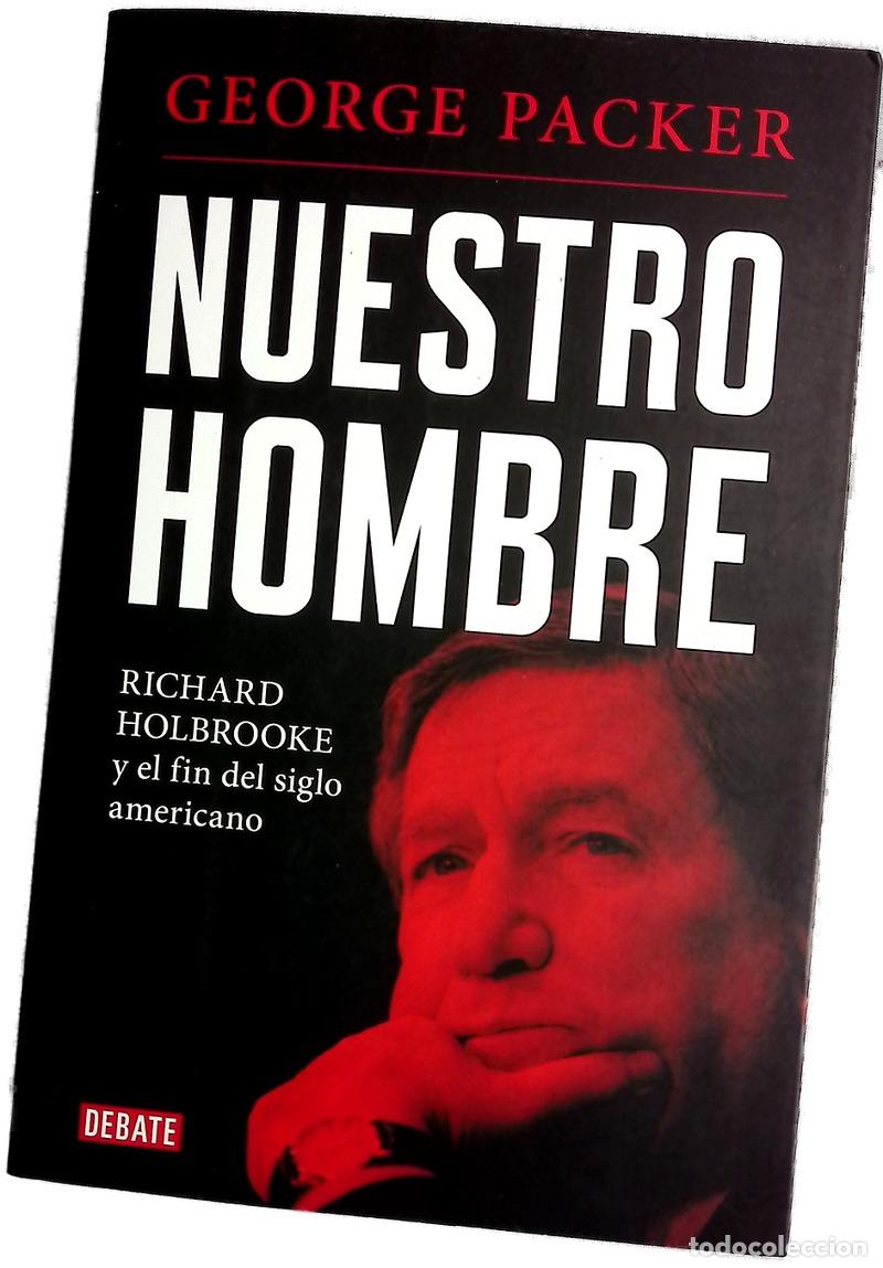Libros: Nuestro hombre : Richard Holbrooke y el fin del siglo americano