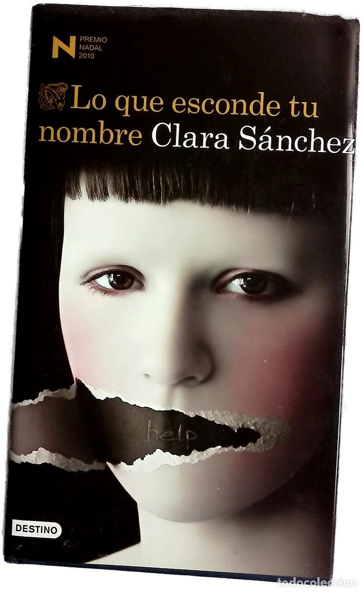 Libros: Lo que esconde tu nombre - S&aacute;nchez, Clara