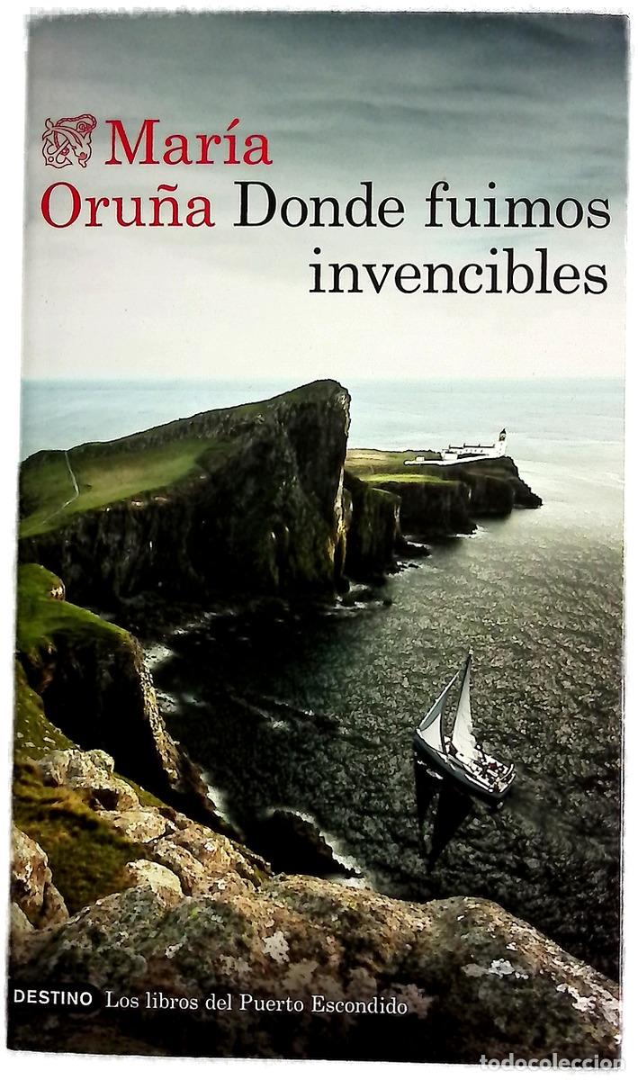 Libros: Donde fuimos invencibles - Oru&ntilde;a, Mar&iacute;a