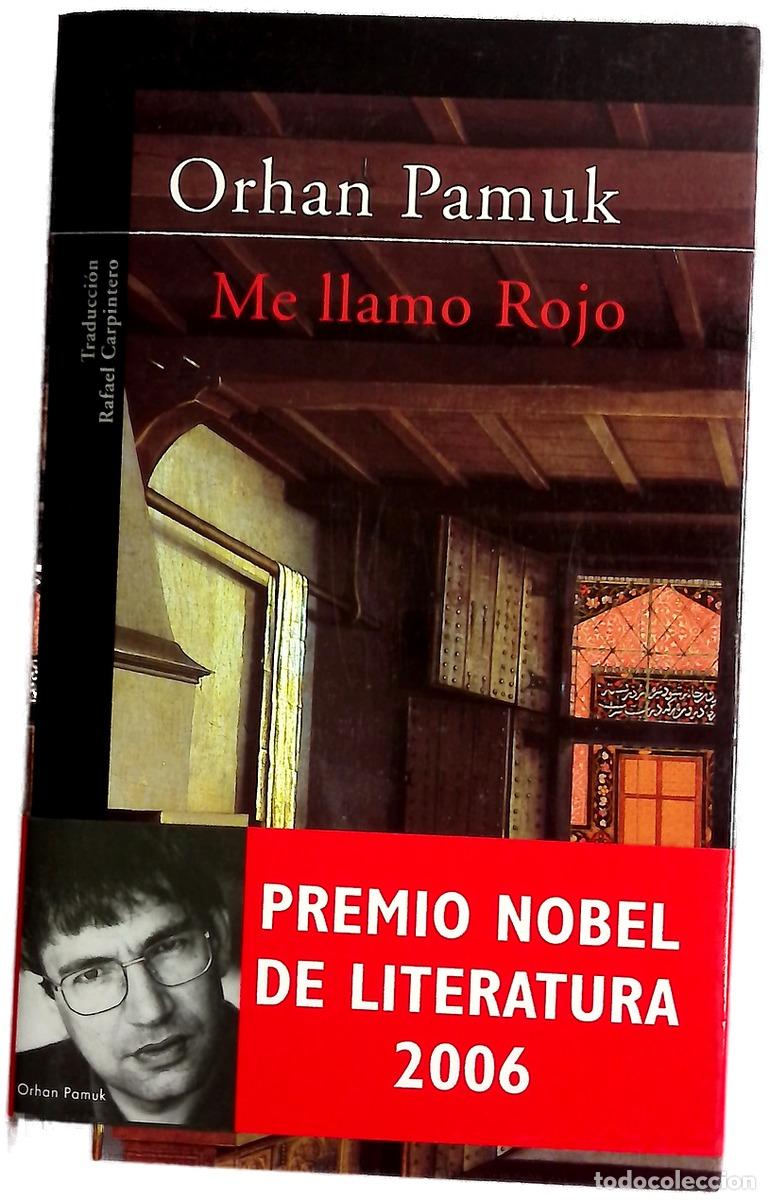 Livres: Me llamo Rojo - Pamuk, Orhan; Carpintero Ortega, Rafael