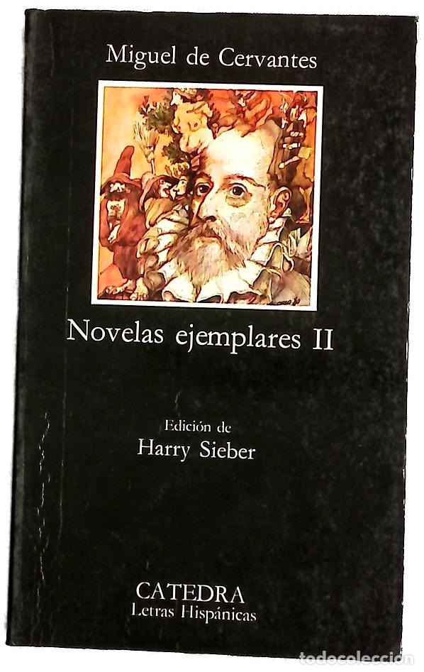 Livres: Novelas ejemplares II - Cervantes Saavedra, Miguel de; Sieber, Harry