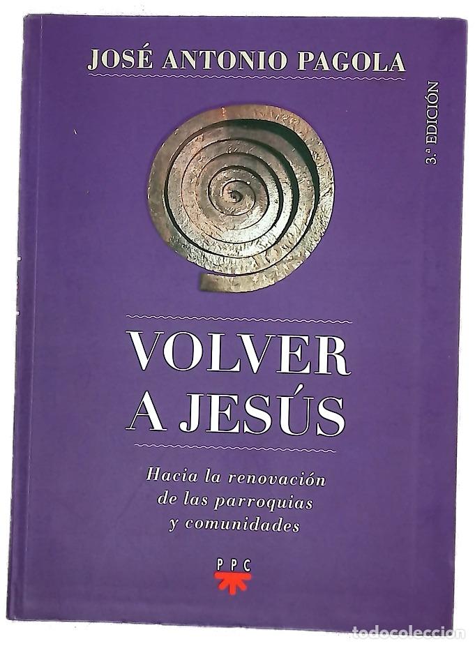 Libros: Volver a Jes&uacute;s : hacia la renovaci&oacute;n de parroquias y comunidades