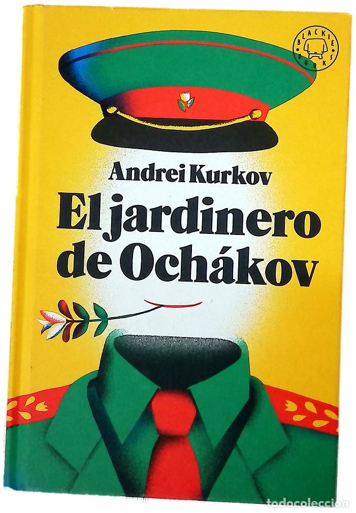 books: El jardinero de Och&aacute;kov - Kurkov, Andrej &Ucirc;rʹevič; Reb&oacute;n, Marta