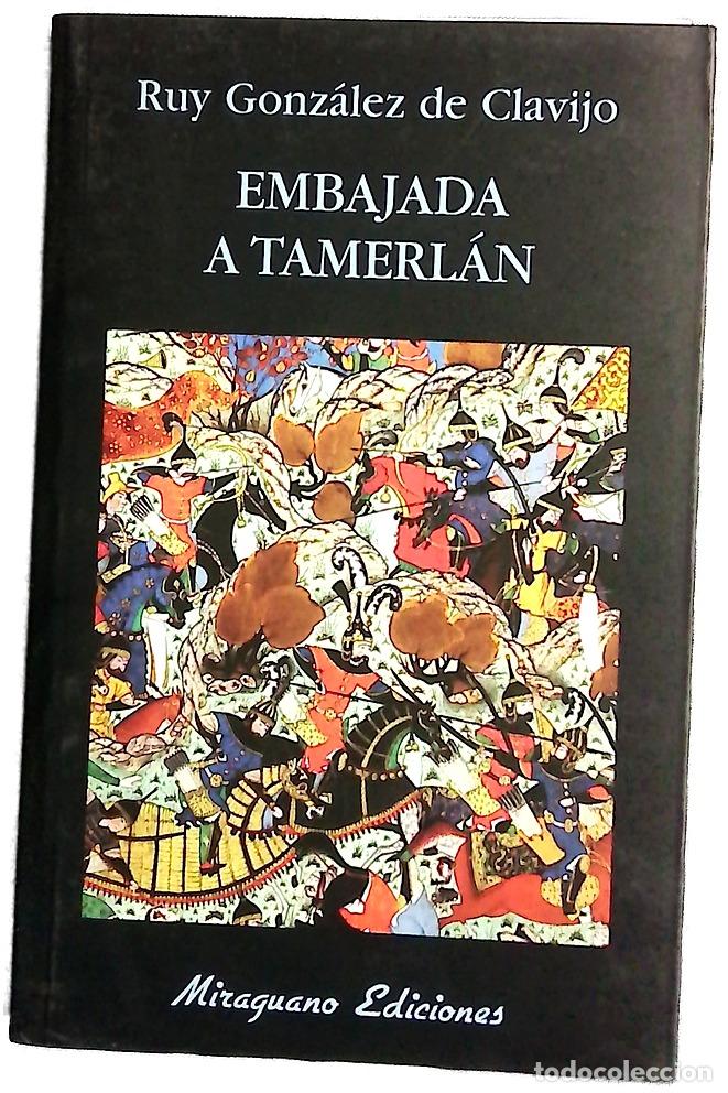 Libros: Embajada a tamerl&aacute;n - Gonz&aacute;lez de Clavijo, Ruy
