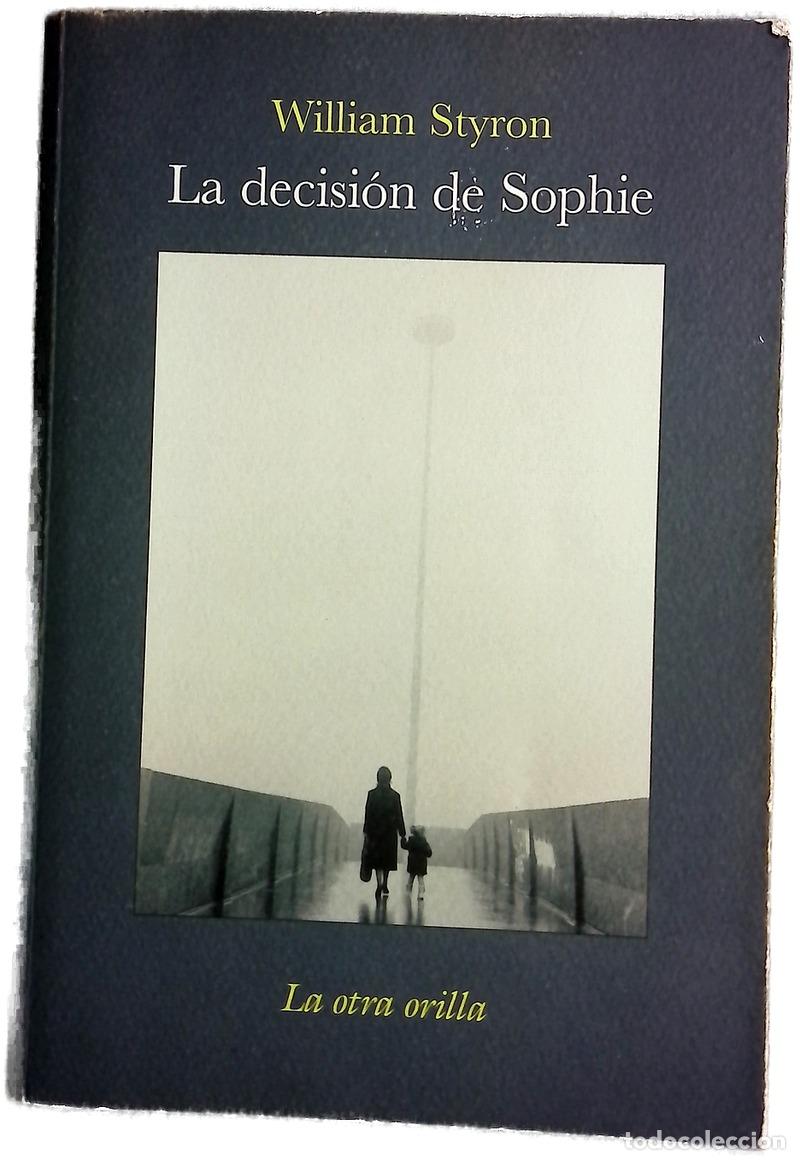 Libros: La decisi&oacute;n de Sophie - Styron, William