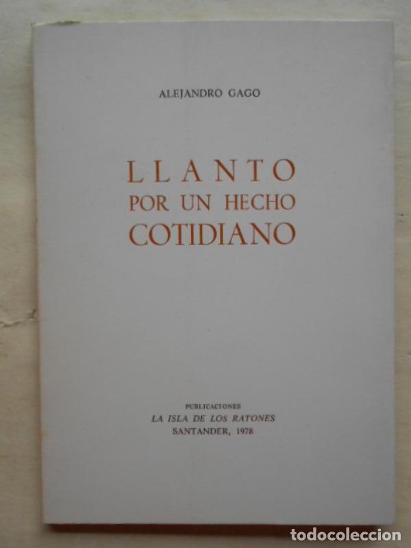 Libri di seconda mano: LLANTO POR UN HECHO COTIDIANO. - GAGO, Alejandro.