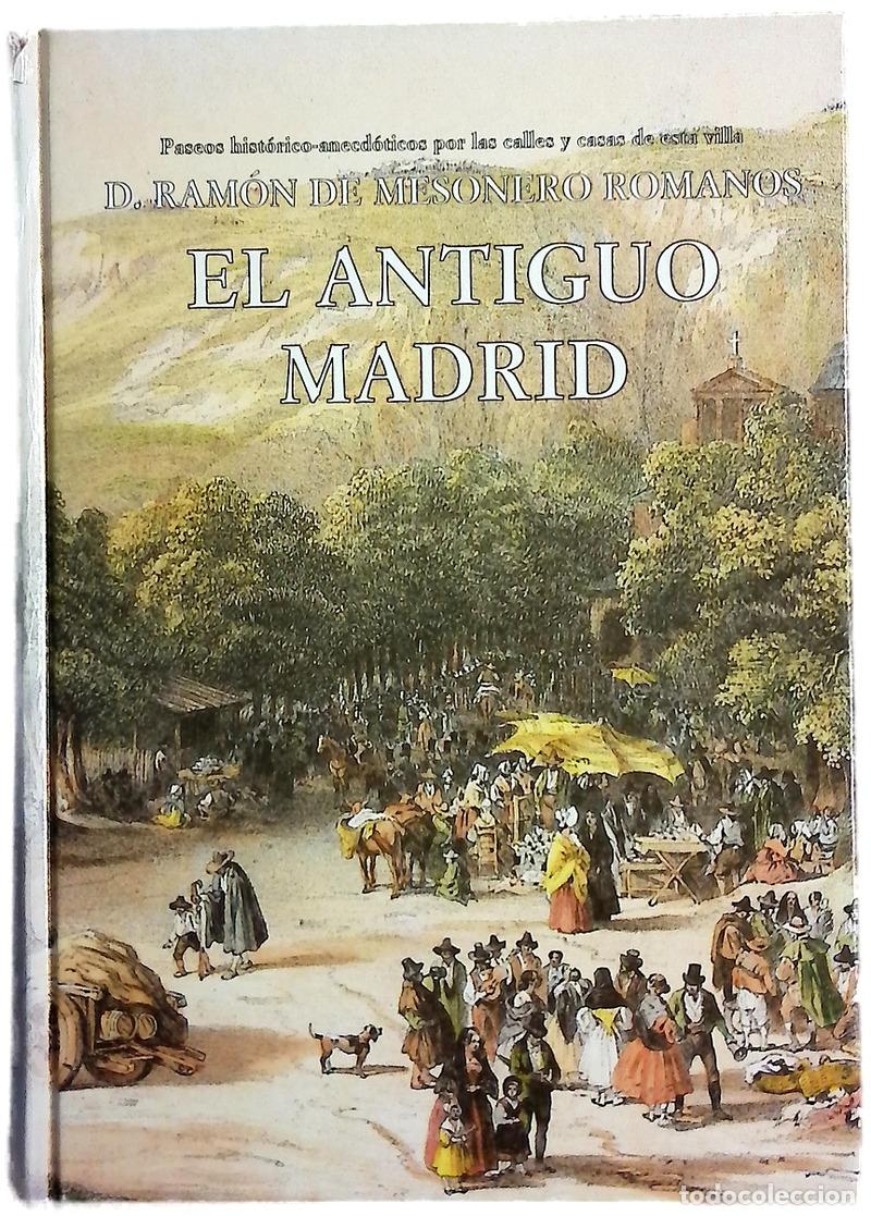 books: El antiguo Madrid paseos hist&oacute;rico-anecd&oacute;ticos por las calles y casas de esta villa