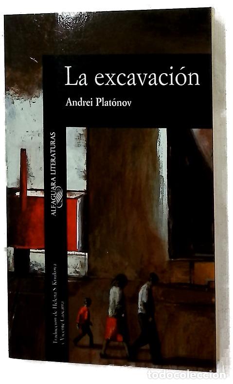 Libros: La excavaci&oacute;n - Platonov, Andrei Platonovich; Kri&uacute;kova, Helena S; Cazcarra, Vicente