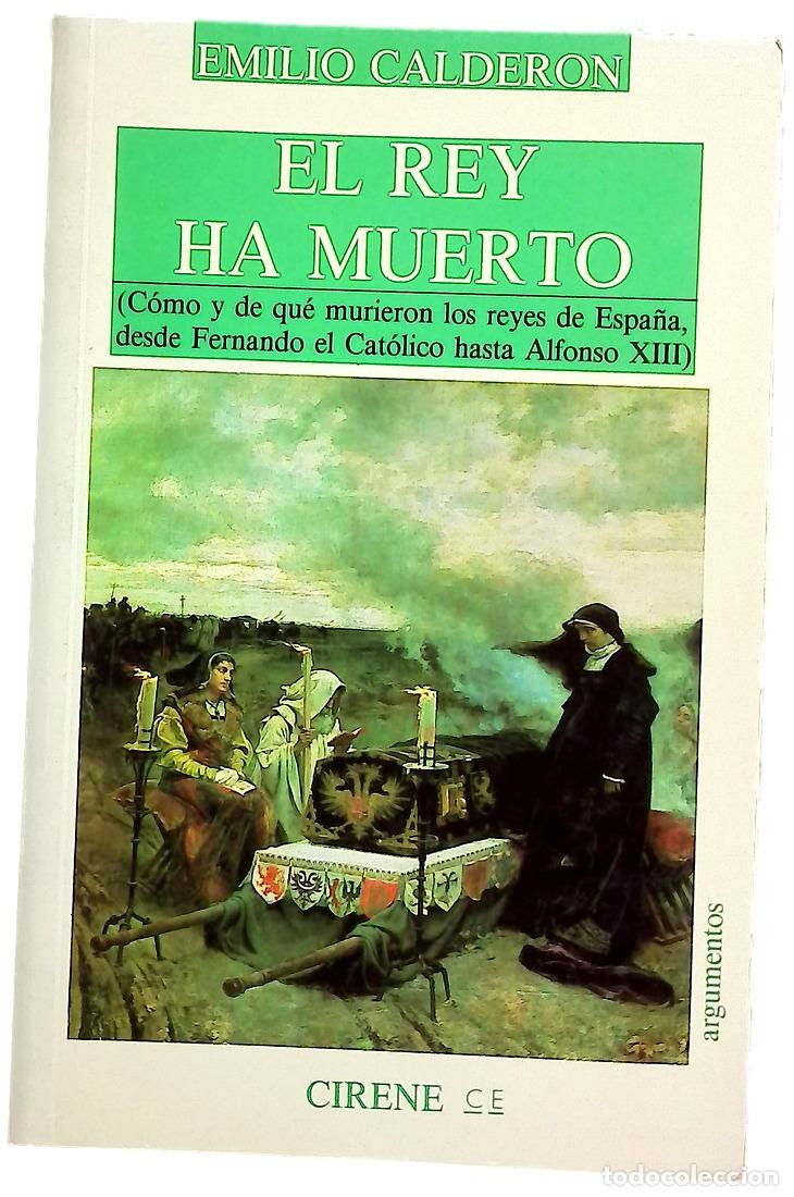 Libros: El rey ha muerto - Calder&oacute;n, Emilio