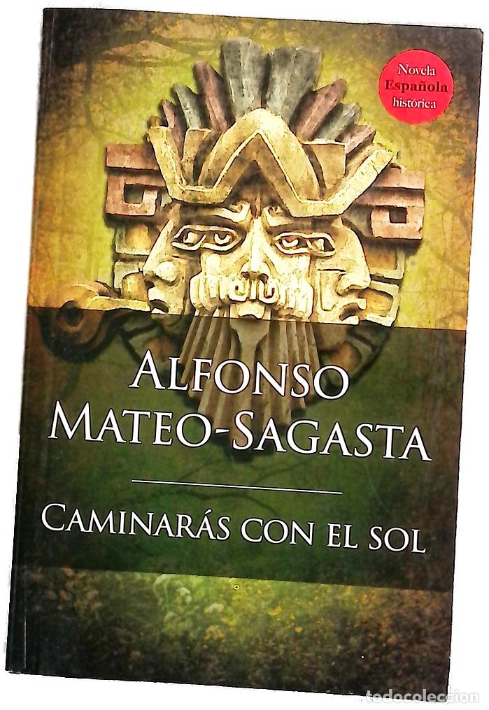 Libros: Caminar&aacute;s con el sol - Mateo-Sagasta, Alfonso