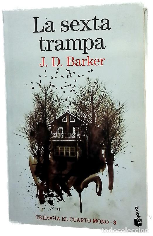 Libros: La sexta trampa - Barker, J. D; Hermoso Oliveras, Julio