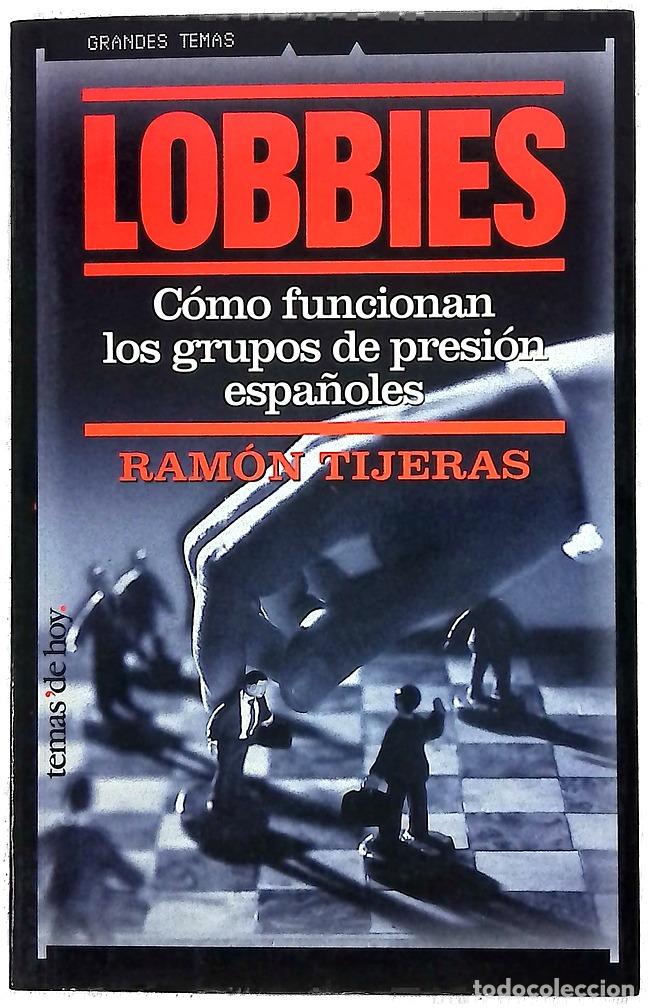 Libros: Lobbies c&oacute;mo funcionan los grupos de presi&oacute;n espa&ntilde;oles