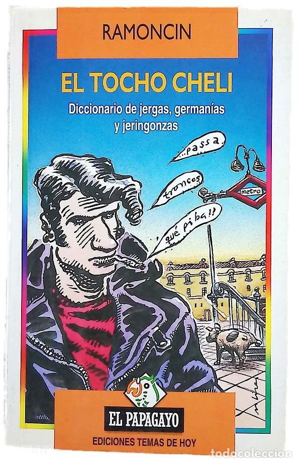 Libros: El tocho cheli diccionario de jergas, german&iacute;as y jeringonzas