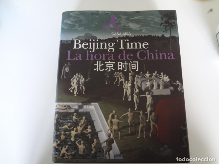 Libros: BEIJING TIME - LA HORA DE CHINA - casa asia - tdk841 -