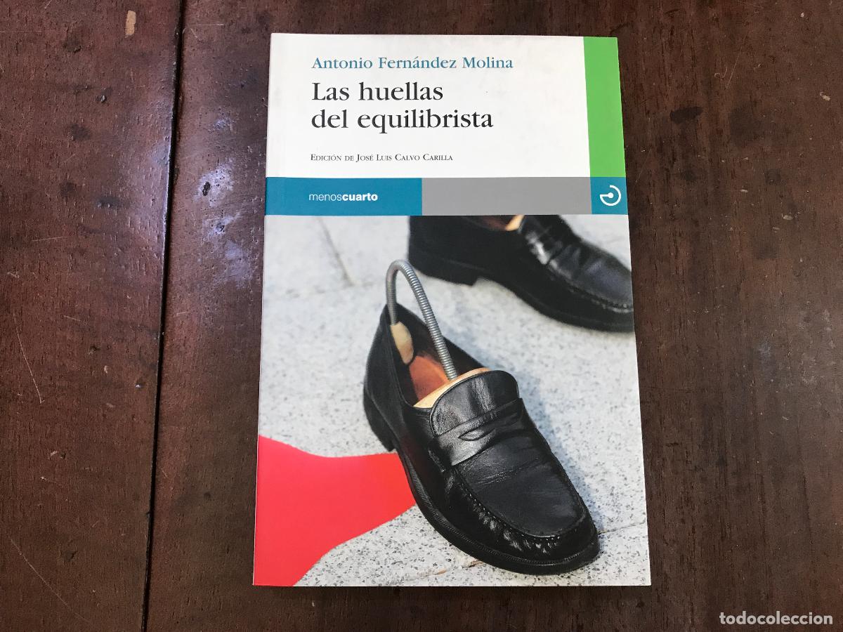 Libros: Las huellas del equilibrista - Antonio Fern&aacute;ndez Molina