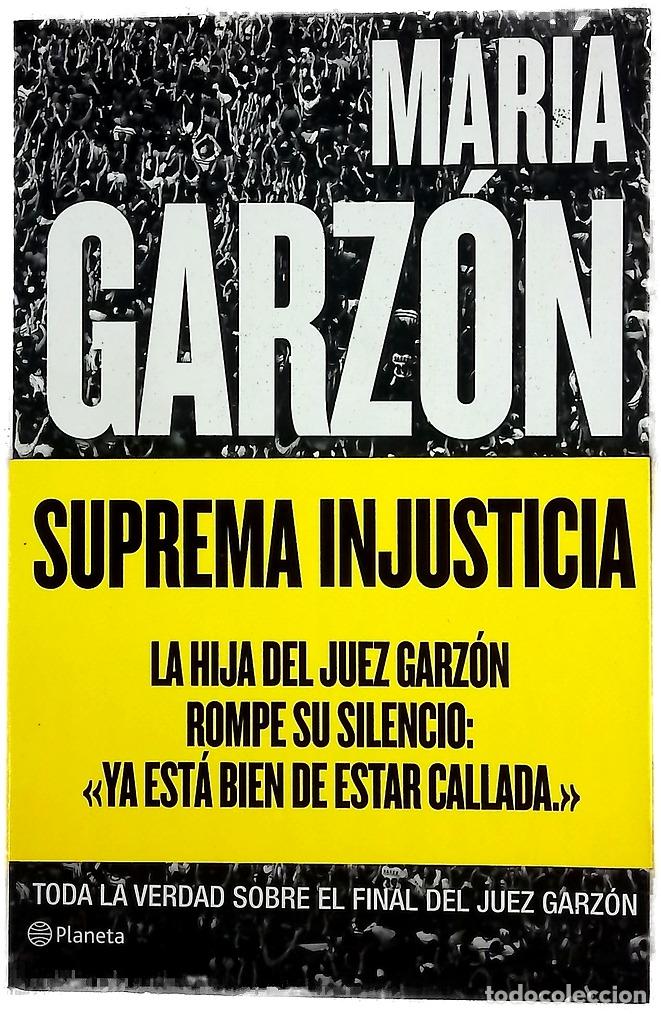 Libros: Suprema injusticia : toda la verdad sobre el final del juez Garz&oacute;n