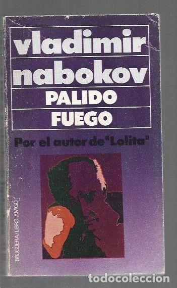 Libri di seconda mano: PALIDO FUEGO - NABOKOV, VLADIMIR