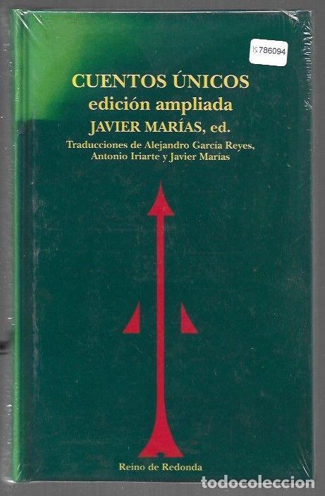 Libri di seconda mano: CUENTOS UNICOS (EDICION AMPLIADA) - MARIAS, JAVIER (EDICION)