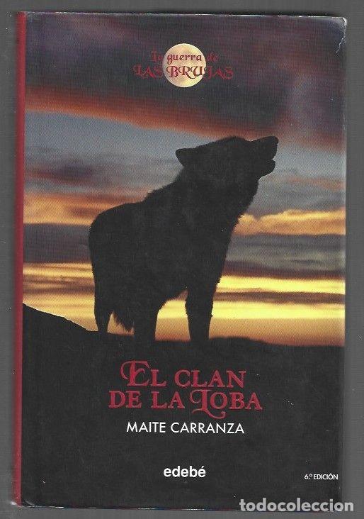 Libros: CLAN DE LA LOBA - EL - CARRANZA, MAITE