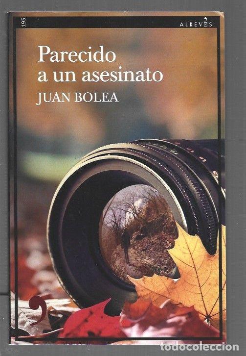 Livros em segunda m&atilde;o: PARECIDO A UN ASESINATO - BOLEA, JUAN
