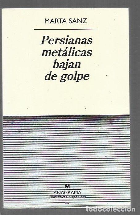 Livres: PERSIANAS METALICAS BAJAN DE GOLPE - SANZ, MARTA