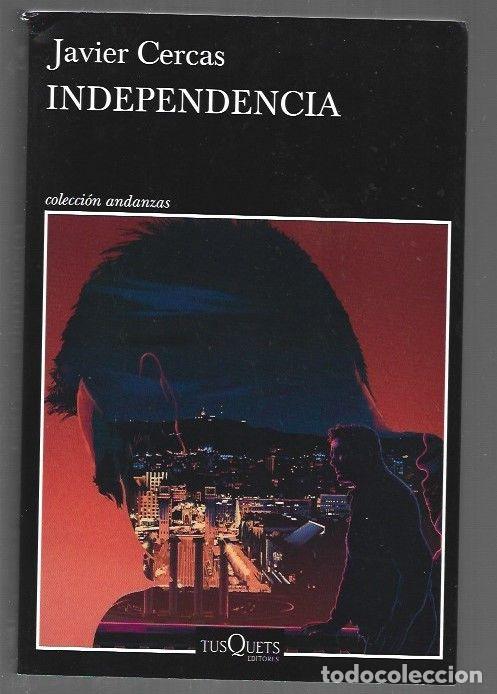 Livres: INDEPENDENCIA - CERCAS, JAVIER
