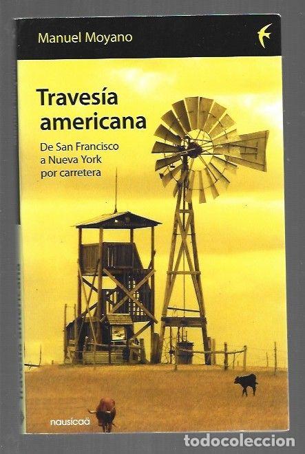 Livres: TRAVESIA AMERICANA. DE SAN FRANCISCO A NUEVA YORK POR CARRETERA - MOYANO, MANUEL