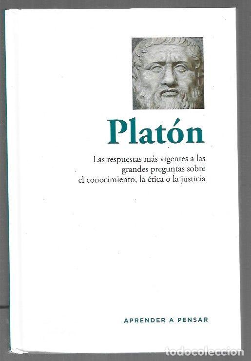 Libros: PLATON. LAS RESPUESTAS MAS VIGENTES A LAS GRANDES PREGUNTAS SOBRE EL CONOCIMIENTO, LA ETICA O LA JUS
