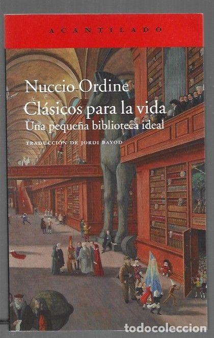 Libri di seconda mano: CLASICOS PARA LA VIDA. UNA PEQUE&Ntilde;A BIBLIOTECA IDEAL - ORDINE, NUCCIO