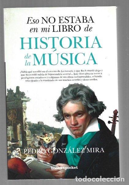 Libri di seconda mano: ESTO NO ESTABA EN MI LIBRO DE HISTORIA DE LA MUSICA - GONZALEZ MIRA, PEDRO