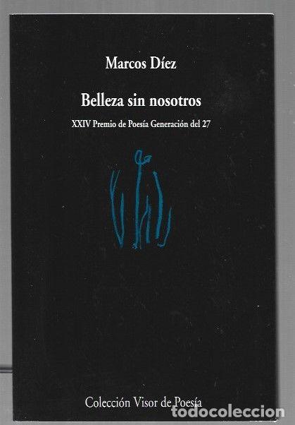 Libri di seconda mano: BELLEZA SIN NOSOTROS - DIEZ, MARCOS