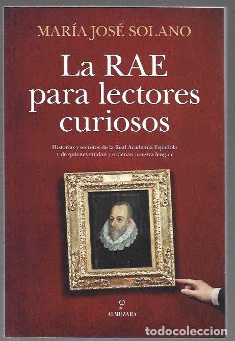 Libri di seconda mano: RAE PARA LECTORES CURIOSOS - LA - SOLANO, MARIA JOSE