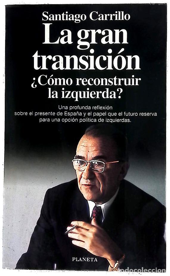 Libros: La gran transici&oacute;n &iquest;c&oacute;mo reconstruir la izquierda?