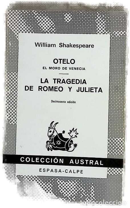 Libros: Otelo ; El moro de Venecia ; La tragedia de Romeo y Julieta