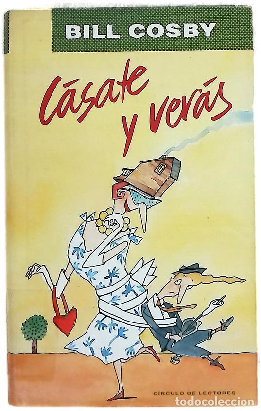 Libros: C&aacute;sate y ver&aacute;s - Cosby, Bil
