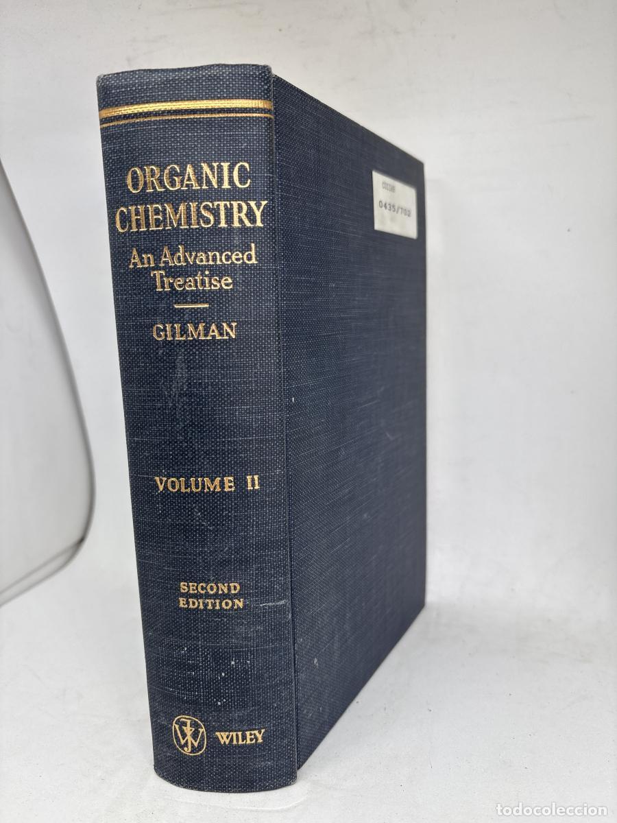 Libros: ORGANIC CHEMISTRY AN ADVANCED TREATISE VOLUMEN II - HENRY GILMAN, ROGER ADAMS, HANS T CLARKE, HOMER