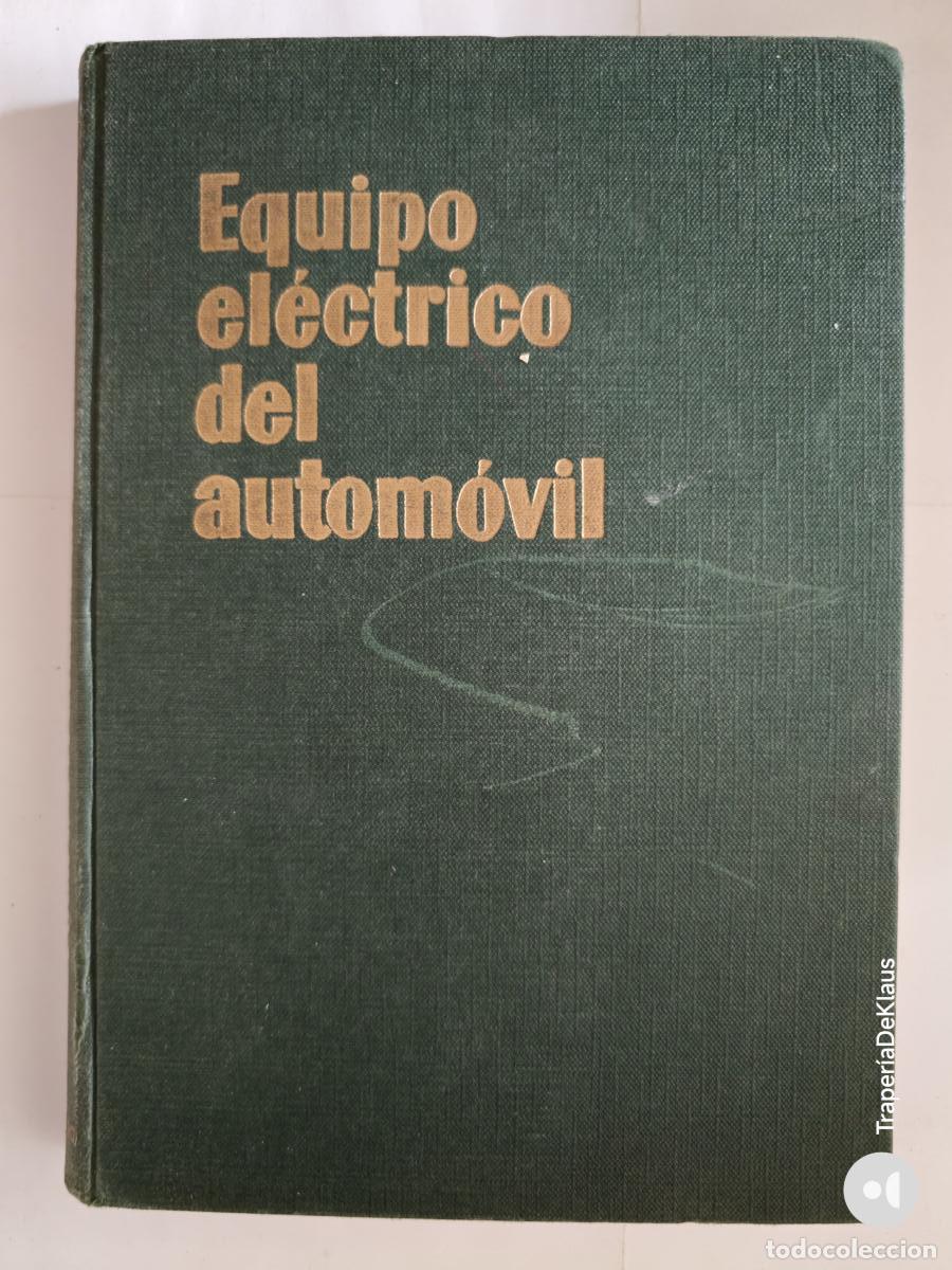 Libros: EQUIPO ELECTRICO DEL AUTOMOVIL-WILLIAM H.CROUSE 1966 - 2&ordm; EDICION - tdk353b -