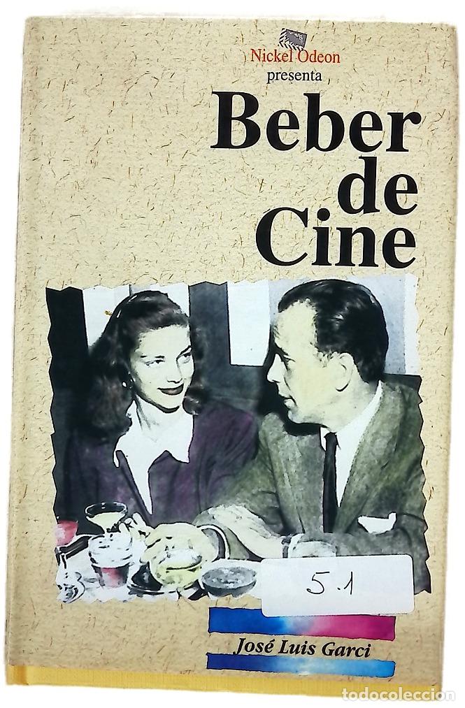 Libros: Beber de cine - Garci, Jos&eacute; Luis
