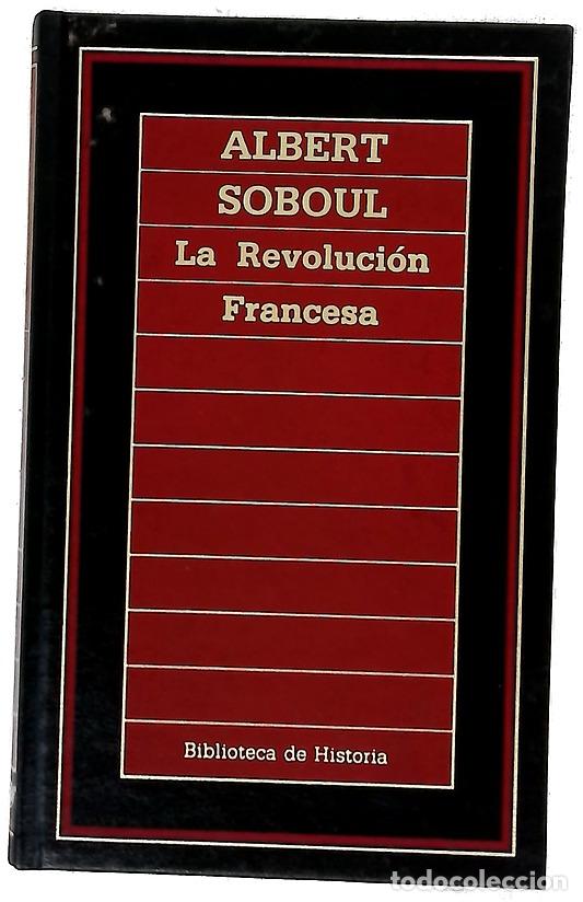 Libros: La Revoluci&oacute;n francesa - Soboul, Albert