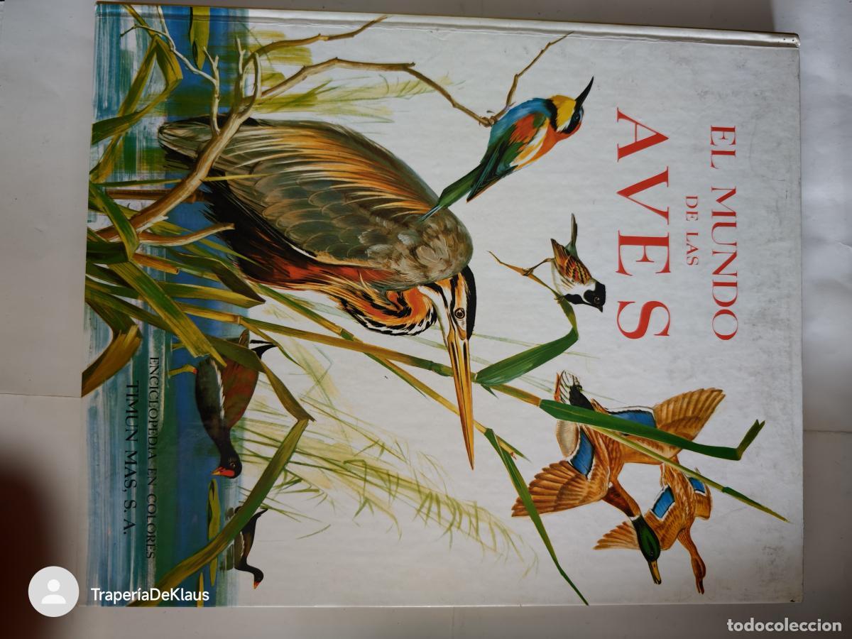 Libros: EL MUNDO DE LAS AVES - ENCICLOPEDIA EN COLORES TIMUN MAS - 322c -