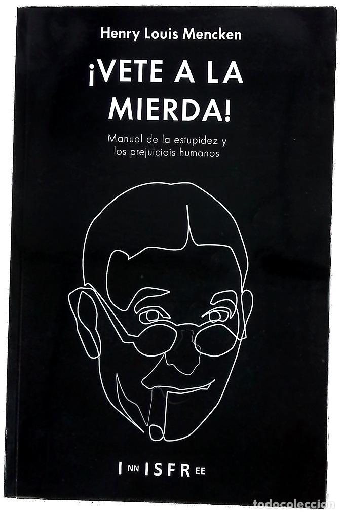 Libros: Vete a la mierda! : manual de la estupidez y los prejuicios humanos