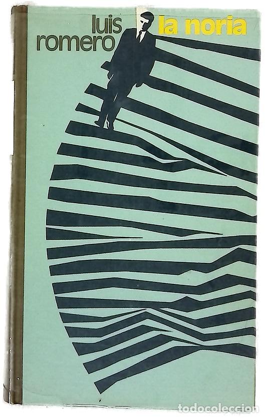 Libros: La noria - Romero, Luis - Circulo de Lectores
