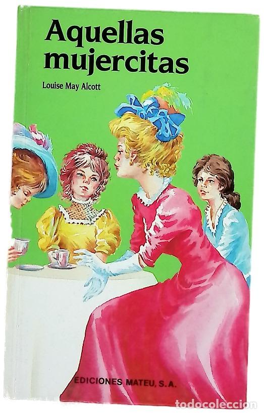 Libros: Aquellas mujercitas - Alcott, Louisa May; Rossell Pesant, Manuel; Fari&ntilde;as