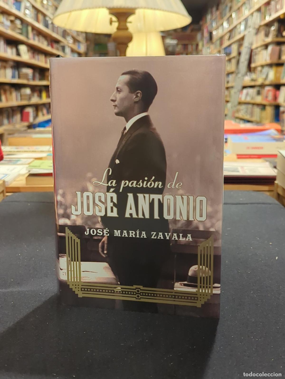 Libros: La pasi&oacute;n de Jos&eacute; Antonio - Jos&eacute; Mar&iacute;a Zavala