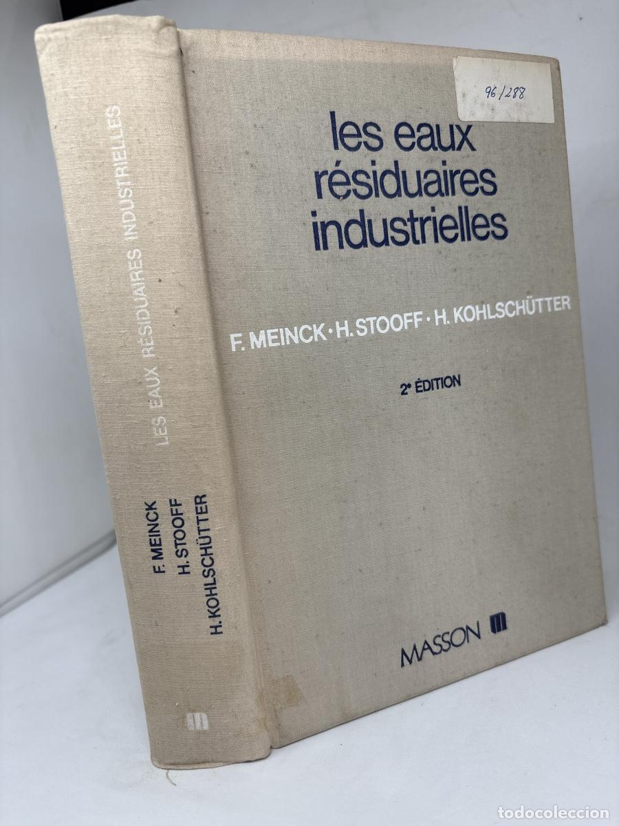 books: Les eaux r&eacute;siduaires industrielles - MEINCK, F. / STOOFF, H. / KOHLSCH&Uuml;TTER, H TDK696