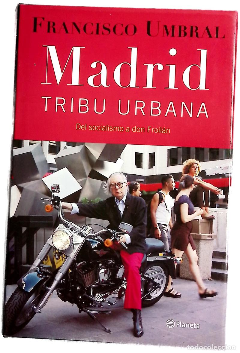 Livros em segunda m&atilde;o: Madrid, tribu urbana del socialismo a Don Froil&aacute;n