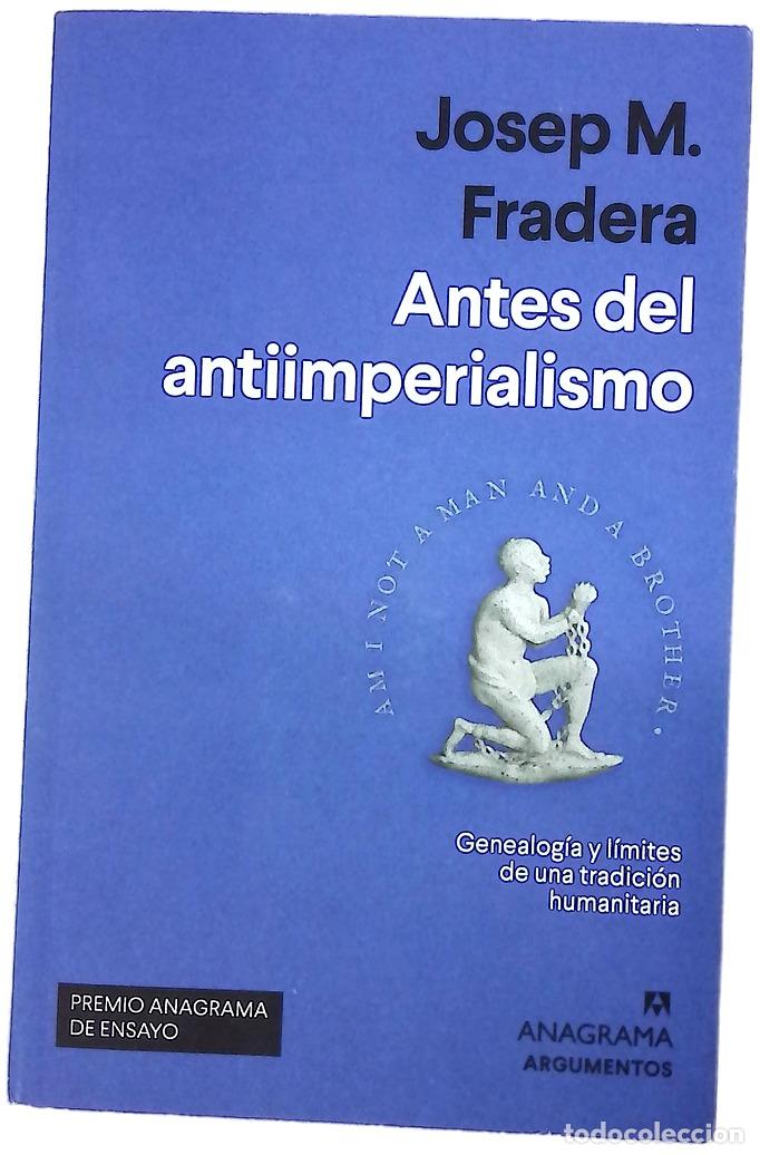 Libros: Antes del antiimperialismo : genealog&iacute;a y l&iacute;mites de una tracici&oacute;n humanitaria