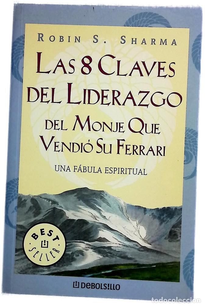 Libros: Las 8 claves del liderazgo del monje que vendi&oacute; su Ferrari