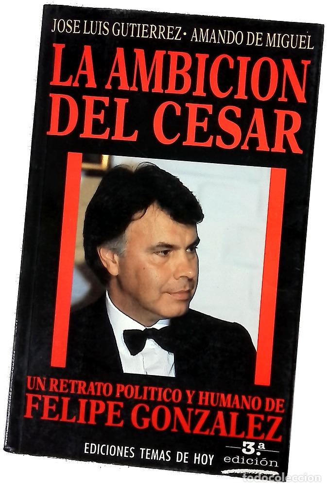 Livros em segunda m&atilde;o: La ambici&oacute;n del C&eacute;sar - Guti&eacute;rrez, Jos&eacute; Luis; Miguel, Amando de