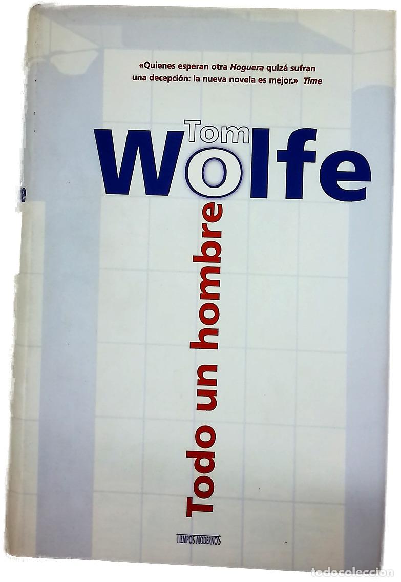 Libros: Todo un hombre - Wolfe, Tom